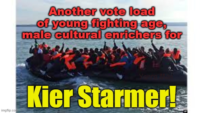 Another VOTE load of young male fighting age cultural enrichers for Kier Starmer. | Another vote load of young fighting age, male cultural enrichers for; Yarra Man; Kier Starmer! | image tagged in united islamic kingdom,uk,labour,open borders,insanity,slaughter | made w/ Imgflip meme maker