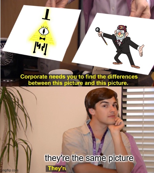 matpat cant see the differce | they're the same picture | image tagged in memes,they're the same picture,gravity falls | made w/ Imgflip meme maker