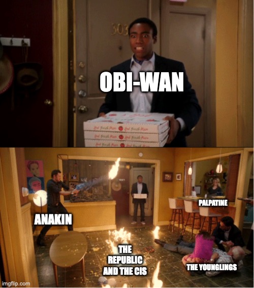 Community Fire Pizza Meme | OBI-WAN; PALPATINE; ANAKIN; THE REPUBLIC AND THE CIS; THE YOUNGLINGS | image tagged in community fire pizza meme | made w/ Imgflip meme maker