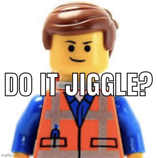 Do it jiggle | image tagged in do it jiggle | made w/ Imgflip meme maker