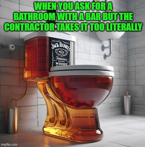 bathroom | WHEN YOU ASK FOR A BATHROOM WITH A BAR BUT THE CONTRACTOR TAKES IT TOO LITERALLY | image tagged in bathroom,memes,funny,bar,alcohol | made w/ Imgflip meme maker