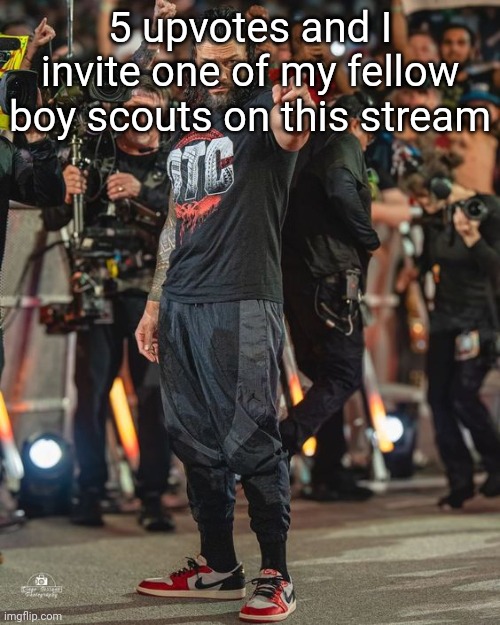 Roman Reigns Pointing | 5 upvotes and I invite one of my fellow boy scouts on this stream | image tagged in roman reigns pointing | made w/ Imgflip meme maker