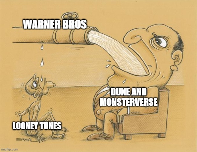 warner bros is scum | WARNER BROS; DUNE AND MONSTERVERSE; LOONEY TUNES | image tagged in greedy pipe man,scum,warner bros discovery,memes | made w/ Imgflip meme maker