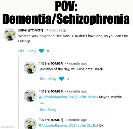 POV: Dementia/Schizophrenia | made w/ Imgflip meme maker