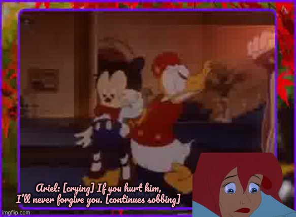 Bellboy Donald (V.1) (Feat. Ariel) | Ariel: [crying] If you hurt him, I’ll never forgive you. [continues sobbing] | image tagged in disney,donald duck,girl,ariel,disney princess,walt disney | made w/ Imgflip meme maker