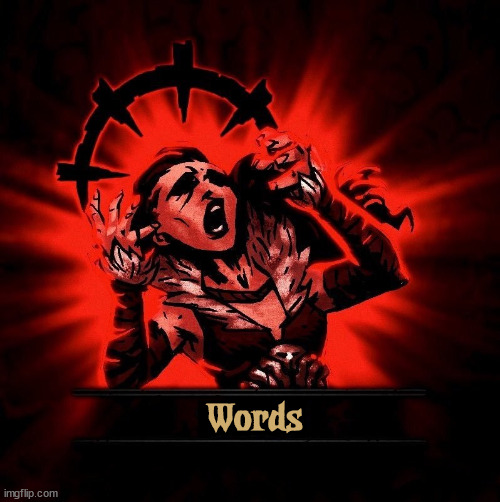 Affliction Gained: WORDS! | Words | image tagged in humor,memes,video games | made w/ Imgflip meme maker