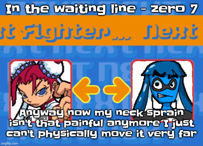 Like my neck just stops at a certain lesser degree than when I turn it to the left | In the waiting line - zero 7; Anyway now my neck sprain isn't that painful anymore I just can't physically move it very far | image tagged in i'm dead bro | made w/ Imgflip meme maker