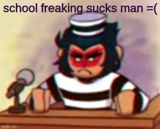 chat this is not sigma | school freaking sucks man =( | image tagged in lego,macaque,lego monkie kid,school | made w/ Imgflip meme maker