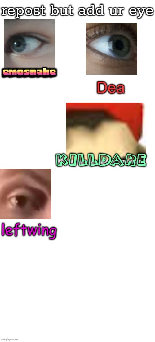 repost but add your eye | leftwing | made w/ Imgflip meme maker