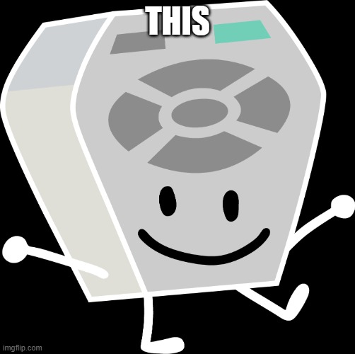 Remote from BFB and TPOT | THIS | image tagged in remote from bfb and tpot | made w/ Imgflip meme maker