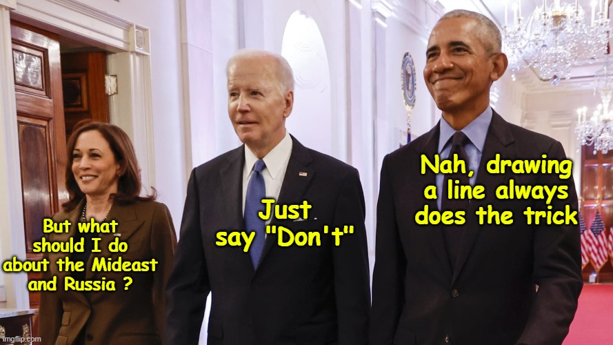 But what should I do about the Mideast and Russia ? Just say "Don't" Nah, drawing a line always does the trick | made w/ Imgflip meme maker