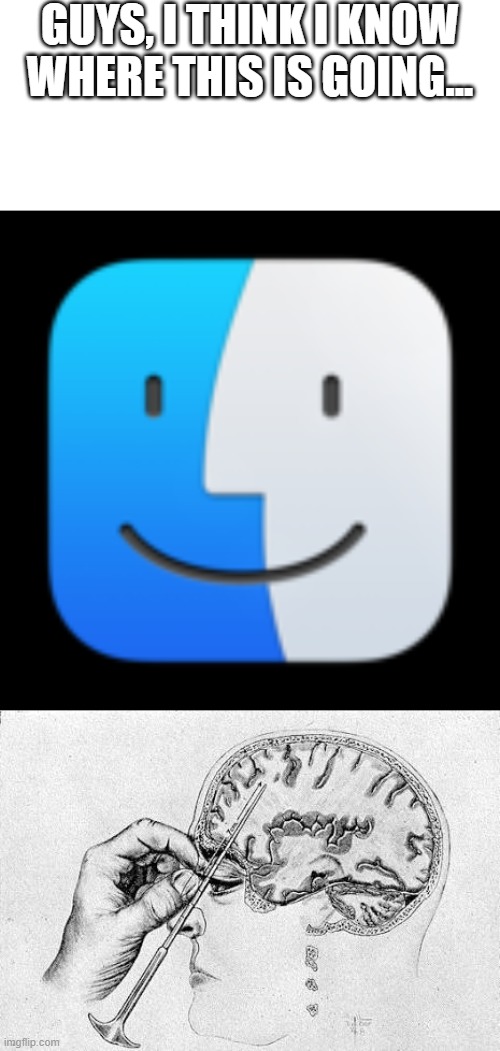 it looks like i'm the best and you're the worst | GUYS, I THINK I KNOW WHERE THIS IS GOING... | made w/ Imgflip meme maker