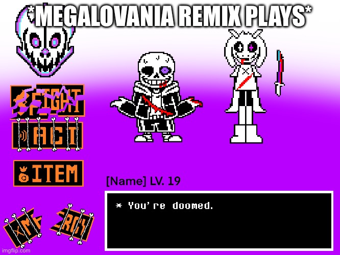 *MEGALOVANIA REMIX PLAYS* | made w/ Imgflip meme maker