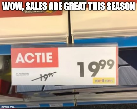 Bargain | WOW, SALES ARE GREAT THIS SEASON | image tagged in you had one job | made w/ Imgflip meme maker