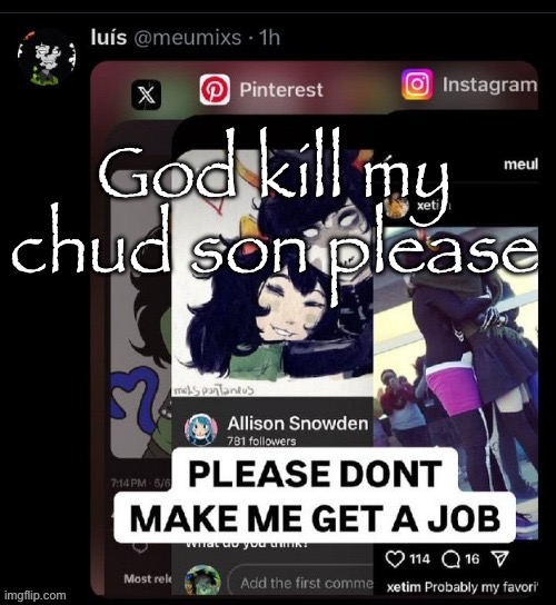 God kill my chud son please | made w/ Imgflip meme maker