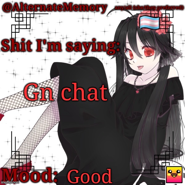 AlternateMemory's Second Picrew Announcement Template | Gn chat; Good | image tagged in alternatememory's second picrew announcement template | made w/ Imgflip meme maker