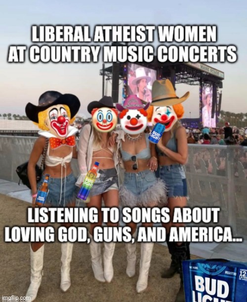 Country Music Libs | image tagged in liberal logic,country music,funny,america,funny memes | made w/ Imgflip meme maker