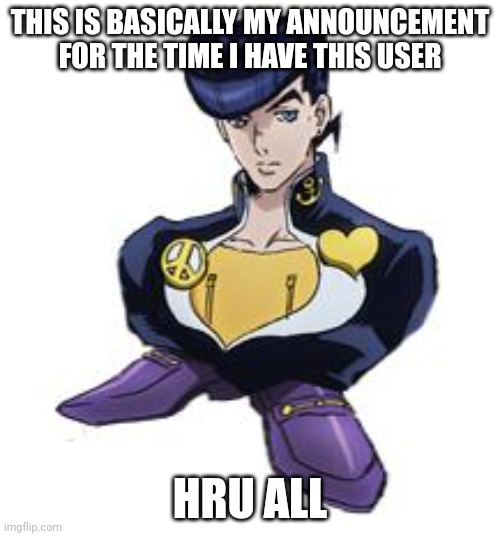 shoesuke | THIS IS BASICALLY MY ANNOUNCEMENT FOR THE TIME I HAVE THIS USER; HRU ALL | image tagged in shoesuke | made w/ Imgflip meme maker