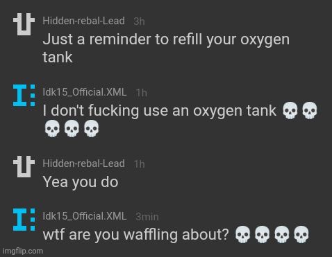 to clarify: I never used an oxygen tank in my life | image tagged in read the title | made w/ Imgflip meme maker