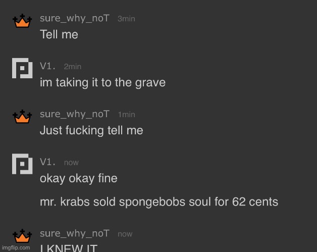 Let us never forget, Mr krabs sold spongebobs soul for 62 cents | made w/ Imgflip meme maker