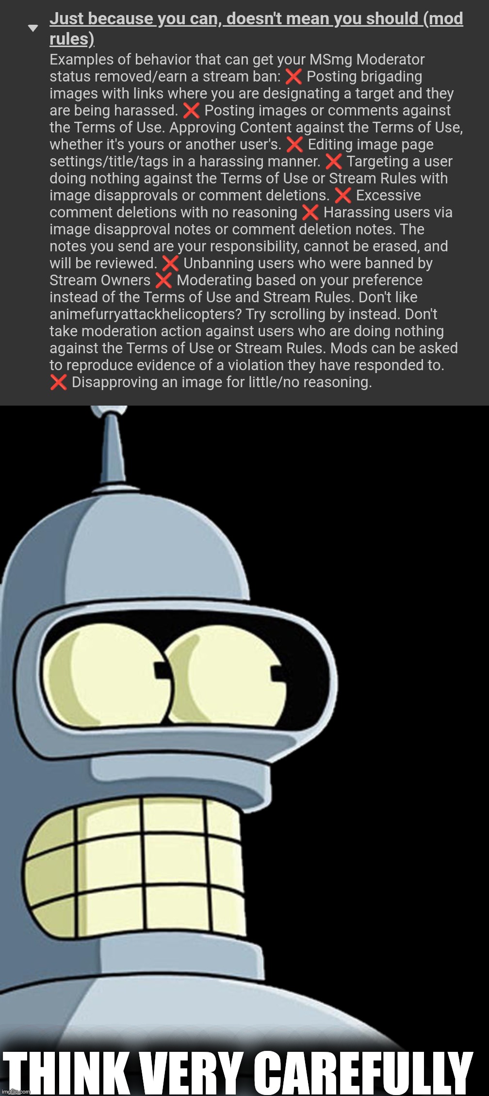 T H I N K | THINK VERY CAREFULLY | image tagged in bender sticker,bender blackjack and hookers,just because you can doesn't mean you should,public service announcement,think | made w/ Imgflip meme maker