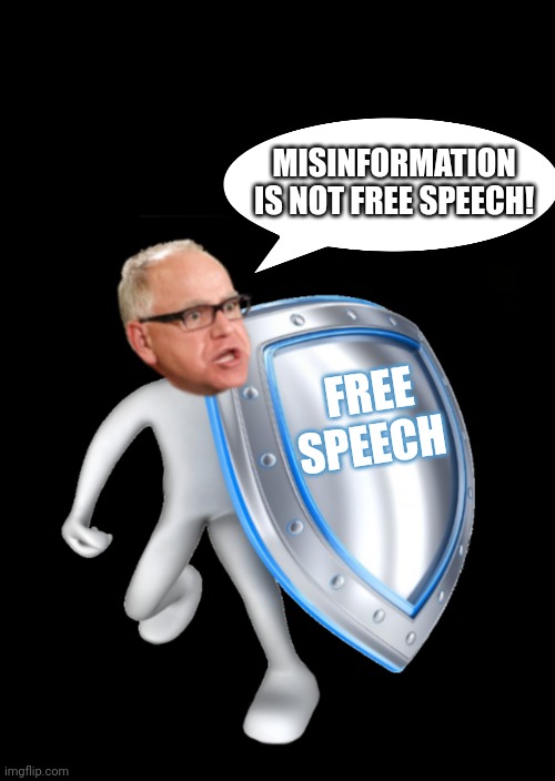 Protected by what they're trying to end | MISINFORMATION IS NOT FREE SPEECH! FREE
SPEECH | made w/ Imgflip meme maker