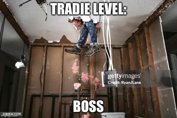 Fixed the ceiling, boss | TRADIE LEVEL:; BOSS | image tagged in ceiling,falling,style | made w/ Imgflip meme maker