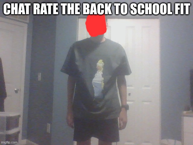 CHAT RATE THE BACK TO SCHOOL FIT | made w/ Imgflip meme maker