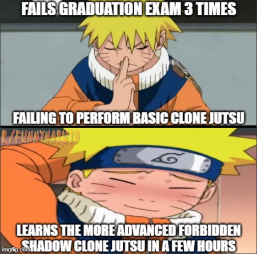 Those were some lazy three years | image tagged in naruto,shadow clone jutsu,graduation exam | made w/ Imgflip meme maker