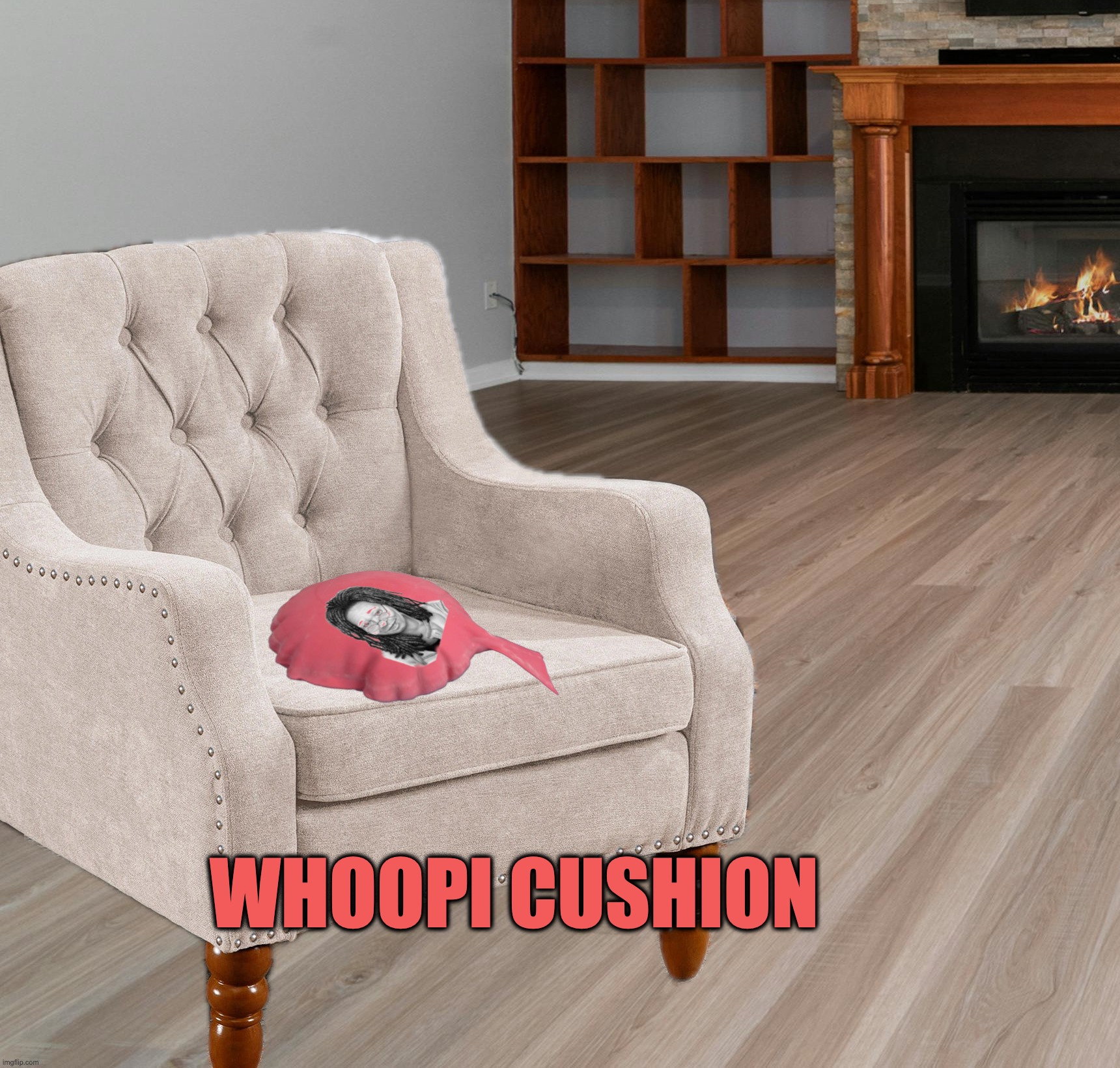 WHOOPI CUSHION | image tagged in whoopi goldberg | made w/ Imgflip meme maker