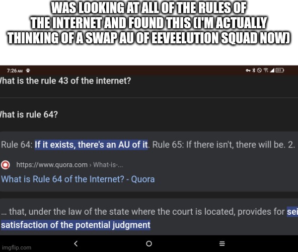 R64 states that we should already have an au by now | WAS LOOKING AT ALL OF THE RULES OF THE INTERNET AND FOUND THIS (I'M ACTUALLY THINKING OF A SWAP AU OF EEVEELUTION SQUAD NOW) | made w/ Imgflip meme maker