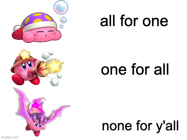 all for one; one for all; none for y'all | made w/ Imgflip meme maker