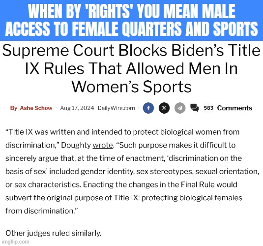 The Democrat instinct to put obvious unacceptable demands into a list of acceptable ones | WHEN BY 'RIGHTS' YOU MEAN MALE ACCESS TO FEMALE QUARTERS AND SPORTS | image tagged in gender identity,american politics,identity politics,joe biden | made w/ Imgflip meme maker