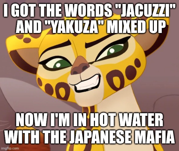 I ran into them at a geothermal spring in the mountains, and it almost drove me to onsen-ity! | I GOT THE WORDS "JACUZZI"  AND "YAKUZA" MIXED UP; NOW I'M IN HOT WATER WITH THE JAPANESE MAFIA | image tagged in fuli cringe,jacuzzi,hot tub,japan,yakuza,hot water | made w/ Imgflip meme maker