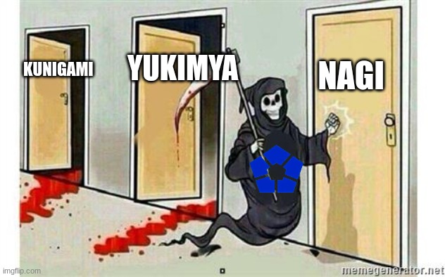 bue lock neo egoist league be like | NAGI; YUKIMYA; KUNIGAMI | image tagged in grim reaper knocking door | made w/ Imgflip meme maker