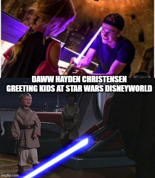 Kill the Younglings | DAWW HAYDEN CHRISTENSEN GREETING KIDS AT STAR WARS DISNEYWORLD | image tagged in anakin younglings | made w/ Imgflip meme maker