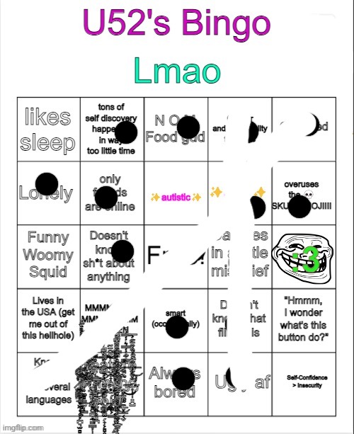 Chat,should I make a bingo? | image tagged in u52's bingo | made w/ Imgflip meme maker