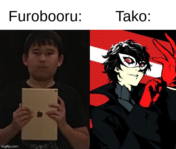 iPad kid vs Phantom Thief | Furobooru:; Tako: | image tagged in ipad kid vs phantom thief | made w/ Imgflip meme maker