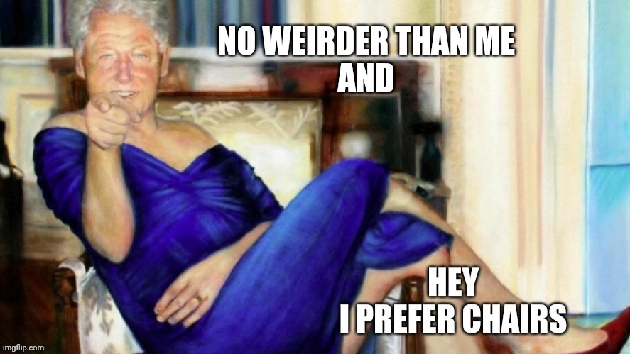 NO WEIRDER THAN ME
AND | made w/ Imgflip meme maker