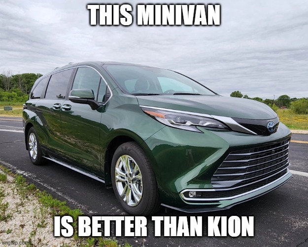 Minivan | THIS MINIVAN; IS BETTER THAN KION | image tagged in minivan | made w/ Imgflip meme maker