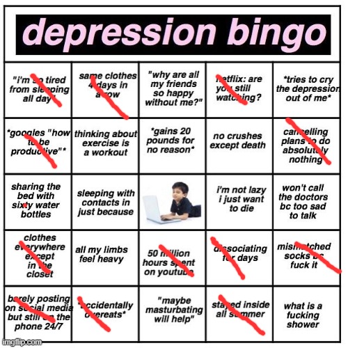 Depression bingo | image tagged in depression bingo | made w/ Imgflip meme maker