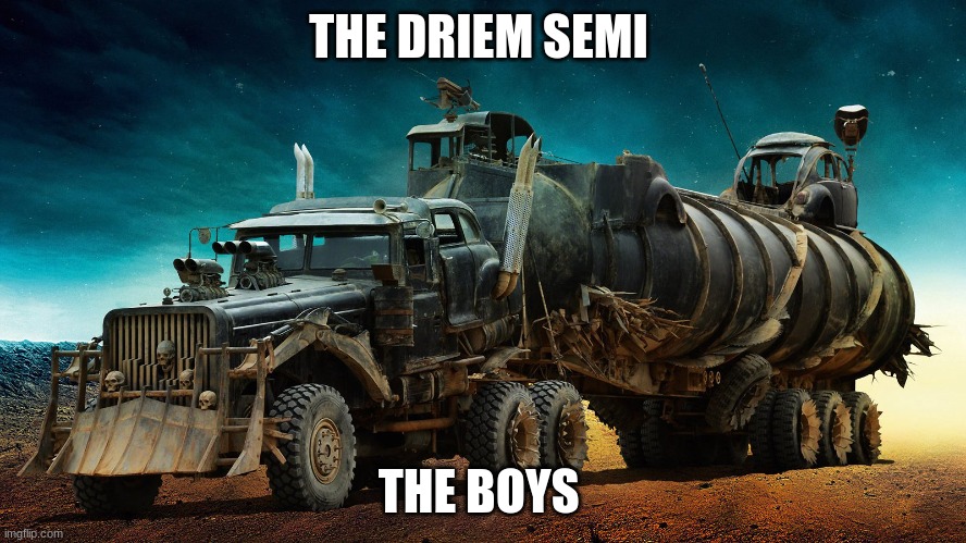 THE DRIEM SEMI; THE BOYS | made w/ Imgflip meme maker