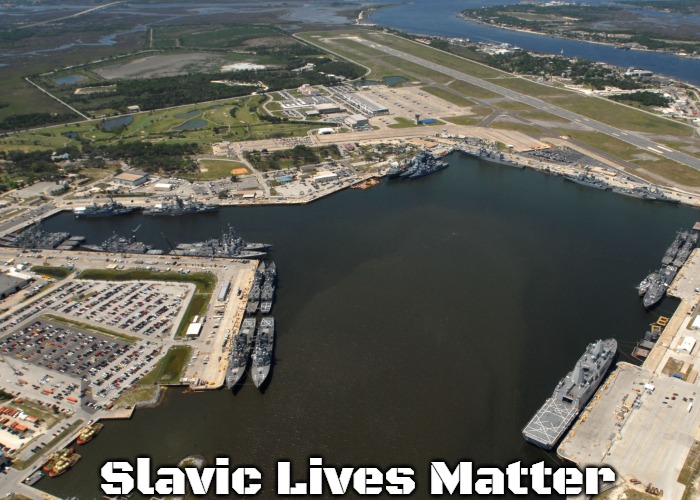 Naval Station Mayport | Slavic Lives Matter | image tagged in naval station mayport,slavic | made w/ Imgflip meme maker