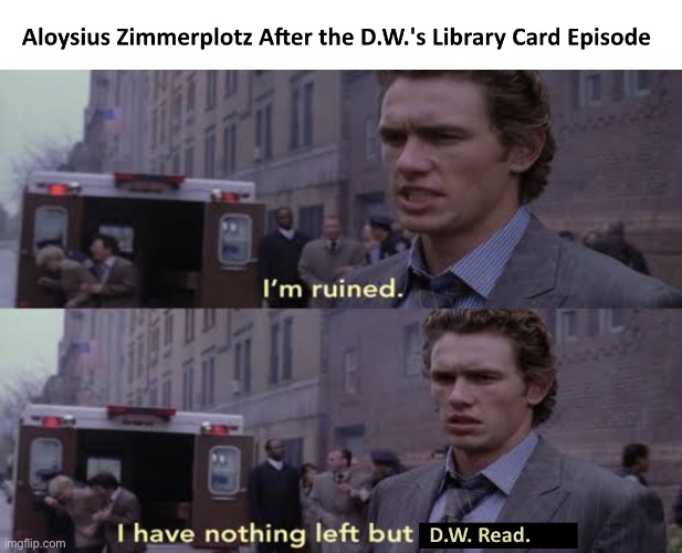 When Aloysius Zimmerplotz Disappears Again After the “D.W.’s Library Card” Episode | image tagged in arthur,arthur meme,spiderman,dw | made w/ Imgflip meme maker