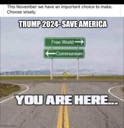 Save Amery from the commies | TRUMP 2024- SAVE AMERICA | image tagged in donald trump,kamala harris,make america great again | made w/ Imgflip meme maker