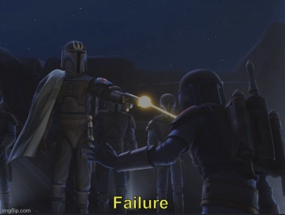 Pre Vizsla failure | image tagged in pre vizsla failure | made w/ Imgflip meme maker