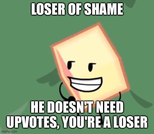 Loser of shame Blank Meme Template