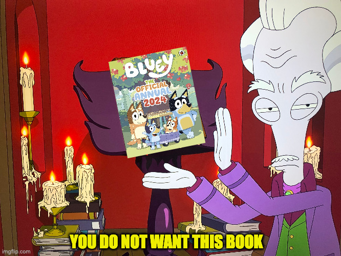 YOU DO NOT WANT THIS BOOK | image tagged in memes,meme,fun,funny,american dad,book | made w/ Imgflip meme maker