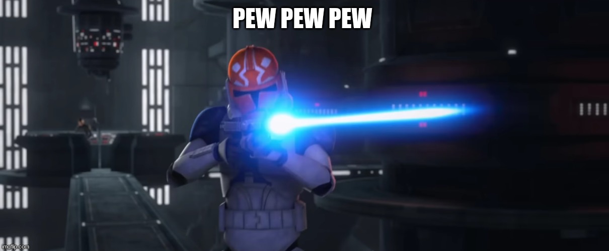 clone trooper | PEW PEW PEW | image tagged in clone trooper | made w/ Imgflip meme maker