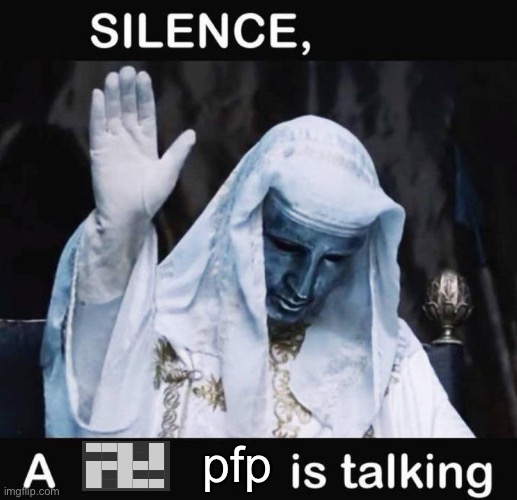 Some mfs think they funny | pfp | image tagged in silence x a y is talking | made w/ Imgflip meme maker